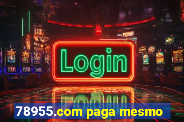 78955.com paga mesmo